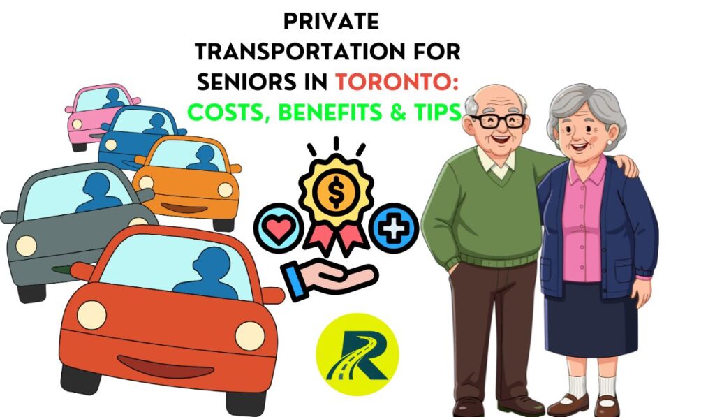 Private Transportation for Seniors in Toronto: Costs, Benefits & Tips